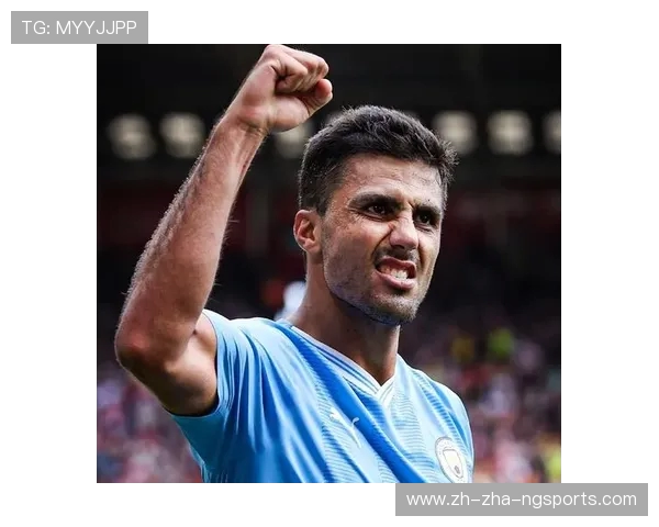 罗德里领衔中场核心解析曼城战术体系与控场艺术